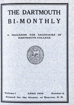 APRIL 1906 | Dartmouth Alumni Magazine