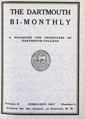 FEBRUARY, 1907 | Dartmouth Alumni Magazine