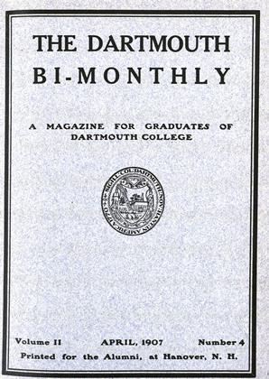 APRIL, 1907 | Dartmouth Alumni Magazine