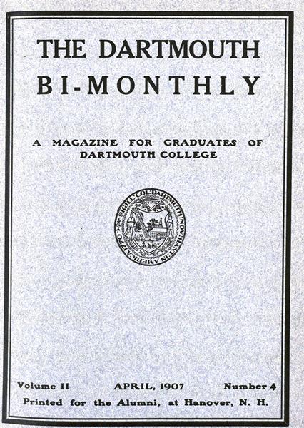 Issue: - April 1907 | Dartmouth Alumni Magazine