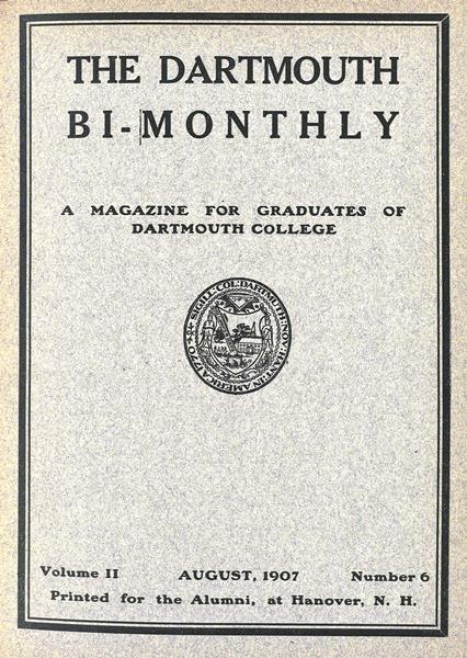 Issue: - August 1907 | Dartmouth Alumni Magazine