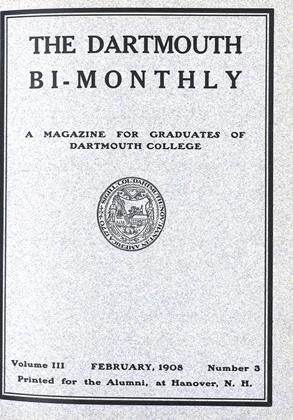 FEBRUARY, 1908 | Dartmouth Alumni Magazine