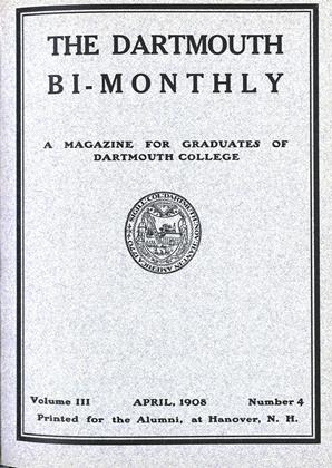 APRIL, 1908 | Dartmouth Alumni Magazine