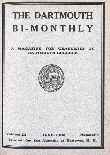 Issue: - June 1908 | Dartmouth Alumni Magazine