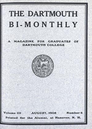 AUGUST. 1908 | Dartmouth Alumni Magazine