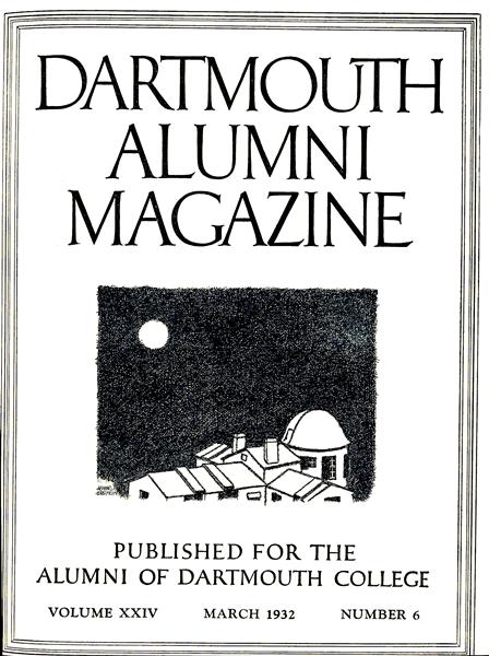 Issue: - March 1932 | Dartmouth Alumni Magazine