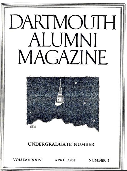 Issue: - April 1932 | Dartmouth Alumni Magazine