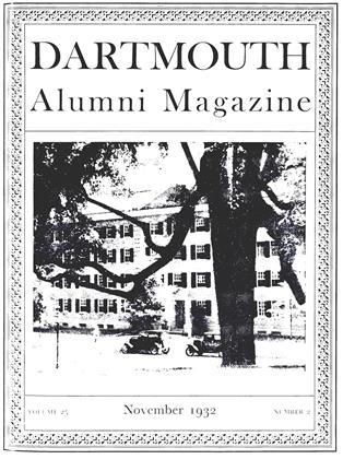 November 1932 | Dartmouth Alumni Magazine