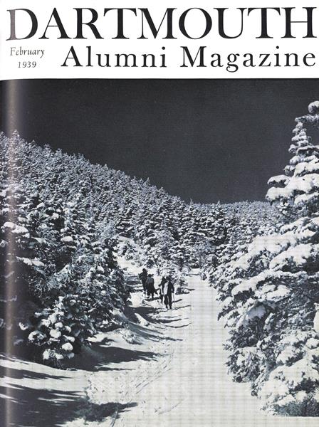 Issue: - February 1939 | Dartmouth Alumni Magazine