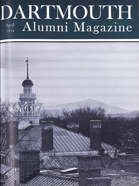 Issue: - April 1954 | Dartmouth Alumni Magazine