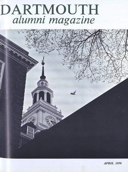 Issue: - April 1970 | Dartmouth Alumni Magazine