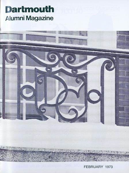 Issue: - February 1973 | Dartmouth Alumni Magazine