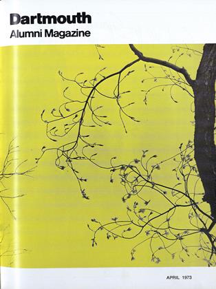 APRIL 1973 | Dartmouth Alumni Magazine