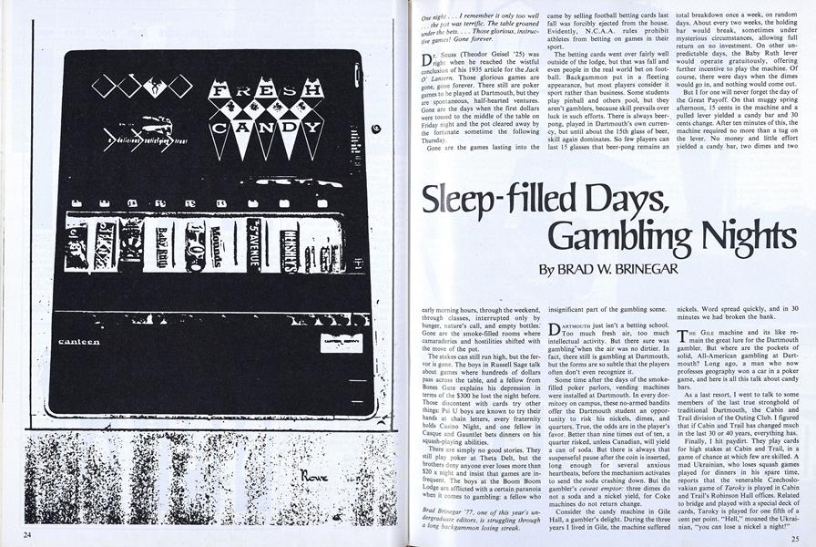 Sleep-filled Days, Gambling Nights