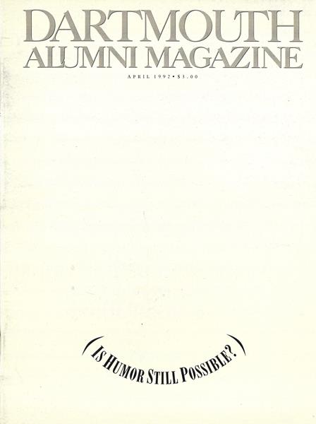 Issue: - April 1992 | Dartmouth Alumni Magazine