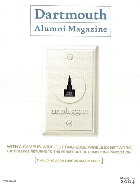 Issue: - May | June 2004 | Dartmouth Alumni Magazine